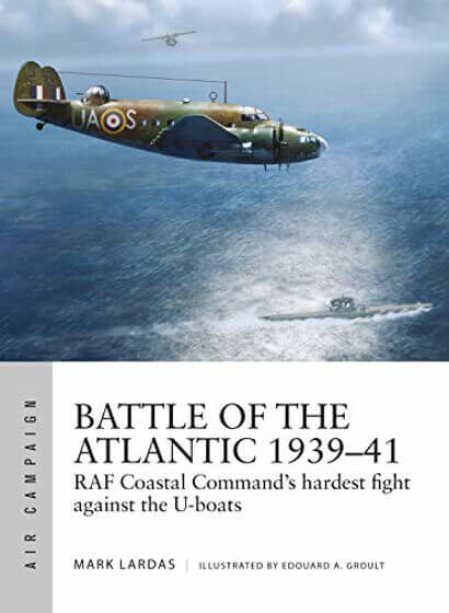 Battle of the Atlantic 1939–41: RAF Coastal Command's hardest fight against the U-boats Görseli