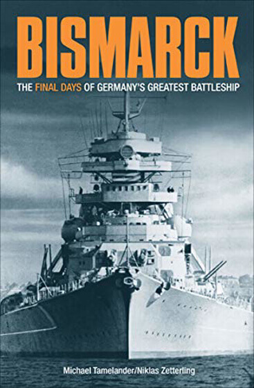 Bismarck: The Final Days of Germany’s Greatest Battleship Görseli