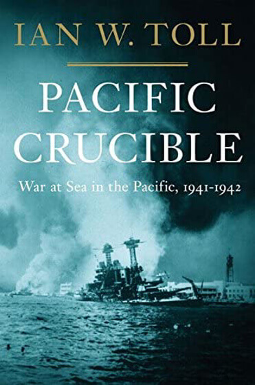 Pacific Crucible: War at Sea in the Pacific, 1941–1942 (Pacific War Trilogy, 1) Görseli